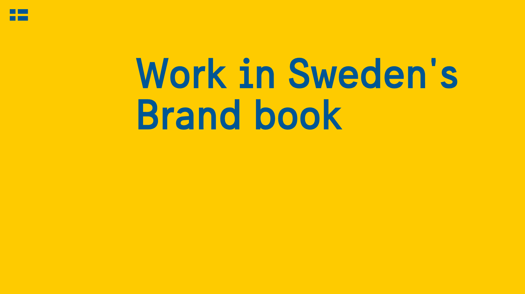 Work in Sweden's brand book.